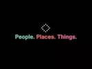 People. Places. Things.